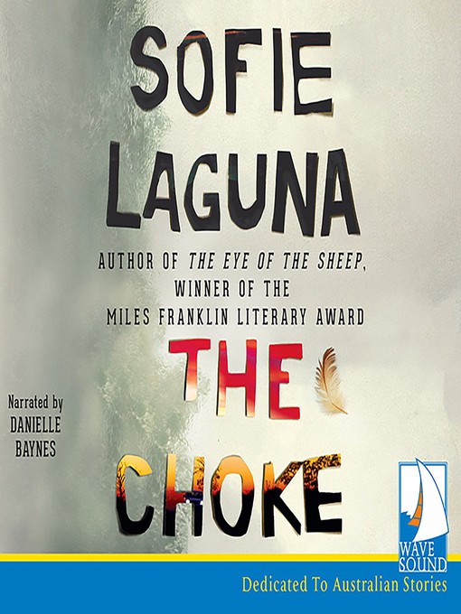 Title details for The Choke by Sofie Laguna - Available